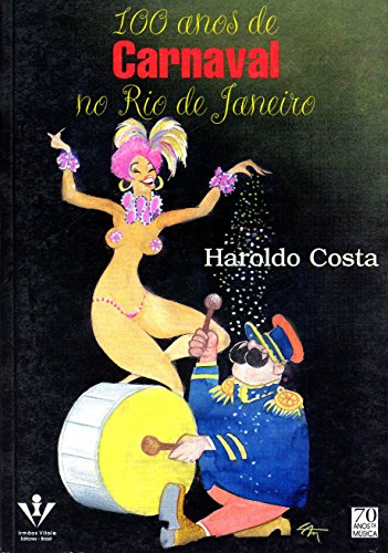 100 Anos de carnaval no Rio de Janeiro
