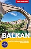 Reiseführer Balkan: Kroatien, Bosnien und Herzegowina, Serbien, Montenegro, Kosovo, Albanien, Nordmazedonien - Mit herausnehmbarer Übersichtskarte 1 : 1.350.000 (Trescher-Reiseführer)