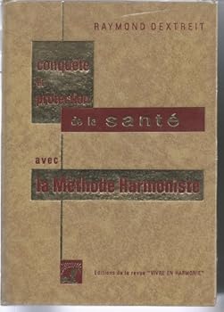 Hardcover Conquête et protection de la santé avec la méthode Harmoniste [French] Book