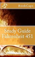Study Guide: Fahrenheit 451 1475251254 Book Cover