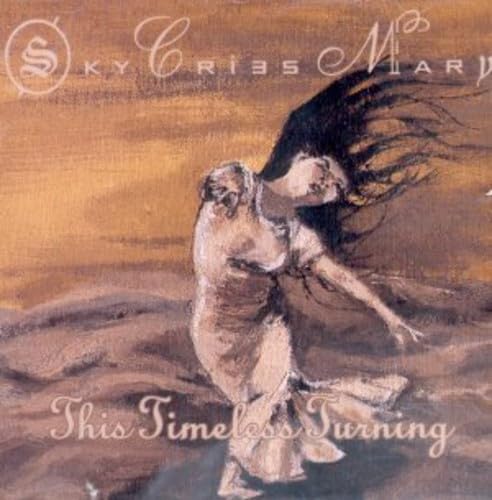 This Timeless Turning [Audio CD] Sky Cries Mary