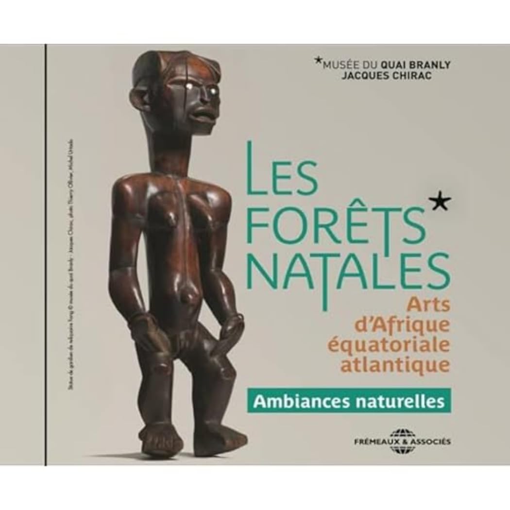 Coedition Musee Du Quai Branly - Jacques Chirac Les Forêts Natales - Arts D’afri