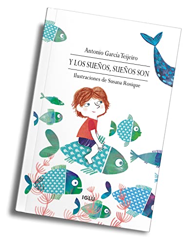 Y los sueños sueños son... Libro ilustrado de poesía infantil recomendado en colegios. Regalo para niños de 5 años a 12 años. Libro para niños. El autor es Premio Nacional de Literatura Infantil. .