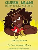 Queen Imani, Queen of Love and Smiles