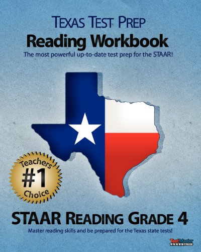 Texas Test Prep Reading Workbook, Staar Reading Grade 4: Aligned to the 2011-2012 Texas Staar Reading Test