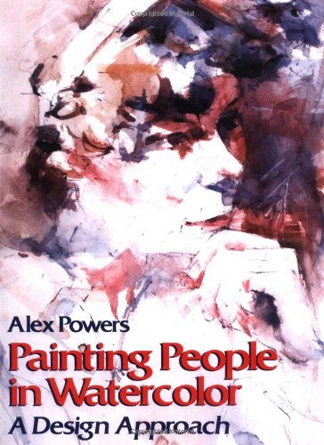 Painting People in Watercolor: A Design Approach Painting People in Watercolor: A Design Approach