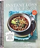 Instant Loss Cookbook: Cook Your Way to a Healthy Weight with 125 Recipes for Your Instant Pot®,...