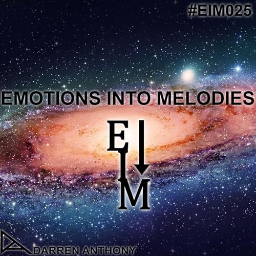 Page de couverture de Emotions Into Melodies - Episode 025