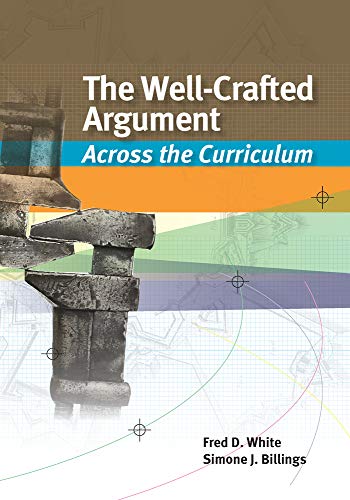The Well-Crafted Argument: Across the Curriculum