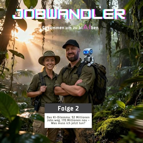 #2 Das KI-Dilemma &ndash; 92 Mio. Jobs weg, 170 Mio. neu. Was tun?