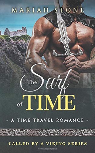 The Surf of Time: a Time Travel Romance: Called... 1080789375 Book Cover