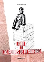 Jota o los ruidos de la soledad 9871701799 Book Cover