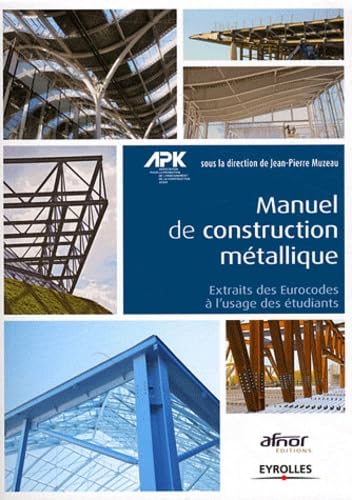 Manuel de construction métallique: Extraits des Eurocodes à l'usage des étudiants