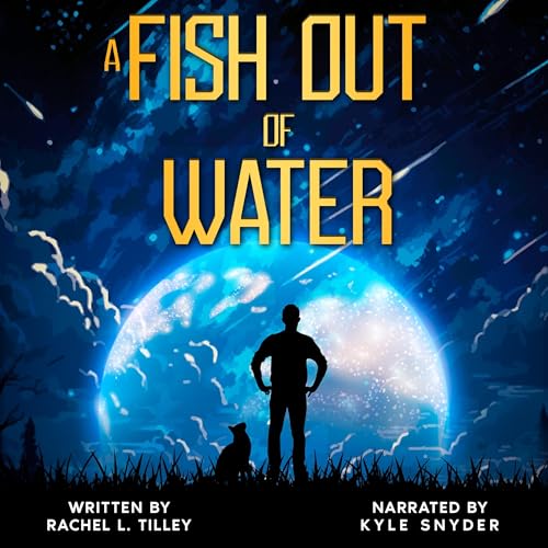 Audiobook: A Fish Out of Water by Rachel L. Tilley episode artwork