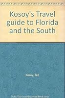 Kosoy's Travel guide to Florida and the South 0874912377 Book Cover