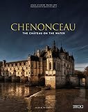 Chenonceau (ANGLAIS): The ch&Atilde;&cent;teau on the water (A.M.PARTENARIAT) (French Edition)