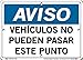 Vestil Spanish Notice Sign SI-N-69-A-AC-130-S Aluminum Composite 0.13 Overall Size 10.5"W x 7.5"H. VEH?CULOS NO PUEDEN PASAR ESTE Punto, (No Vehicles Beyond This Point).