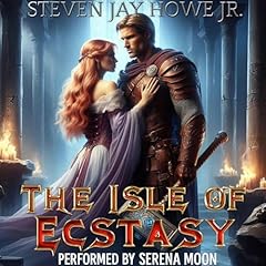 The Isle of Ecstasy Audiolibro Por Steven Jay Howe Jr. arte de portada