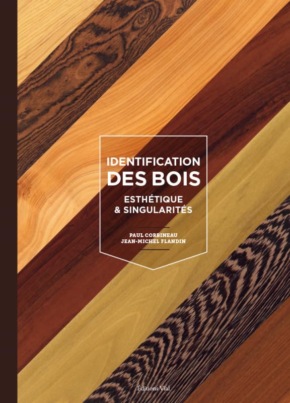 Identification des bois: Esthétique & singularités