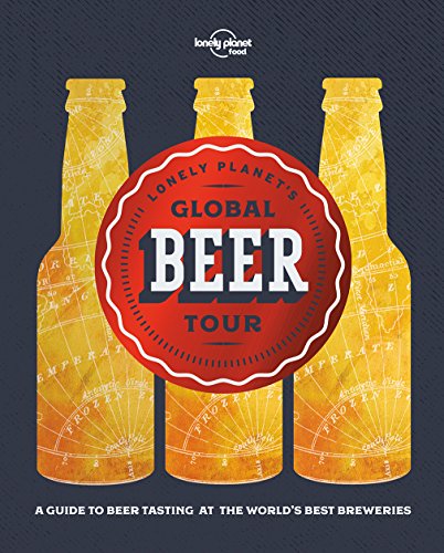 Lonely Planet's Global Beer Tour (Lonely Planet Food)