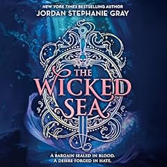 The Wicked Sea Audiolibro Por Jordan Stephanie Gray arte de portada