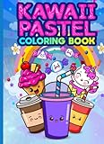 Kawaii Pastel Coloring book: Kawaii Food and other fun stuff to color for kids