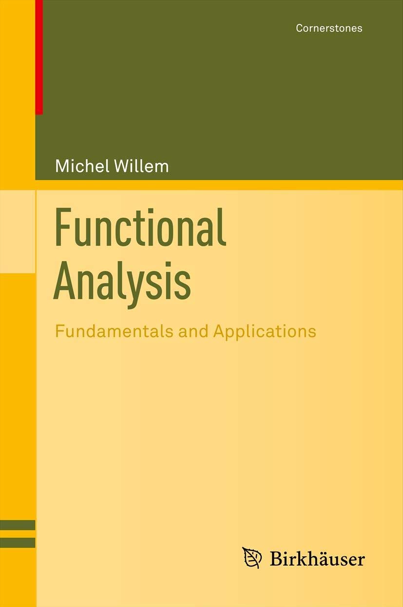 Functional Analysis: Fundamentals and Applications (Cornerstones)