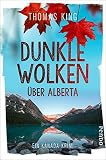 Dunkle Wolken über Alberta (DreadfulWater ermittelt 1): Ein Kanada-Krimi