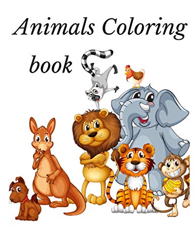 Animals Coloring Book: 2020 hight-quality black&white Animals coloring book for kids ages 2-5.Toddler ABC animals coloring book