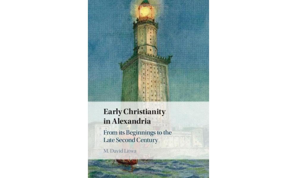 Early Christianity in Alexandria: From its Beginnings to the Late Second Century