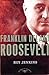 Franklin Delano Roosevelt: The American Presidents Series: The 32nd President, 1933-1945