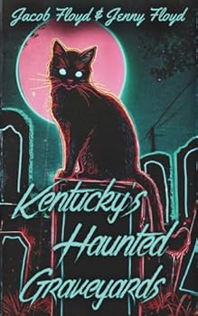 Paperback Kentucky's Haunted Graveyards Book