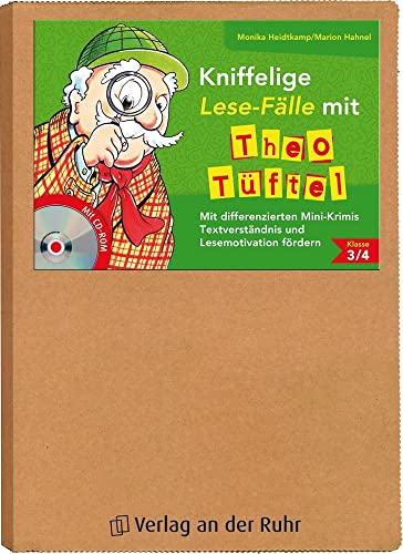 Kniffelige Lese-Fälle mit Theo Tüftel: ' Mit differenzierten Mini-Krimis Textverständnis und Lesemotivation fördern' (inkl. CD-ROM)