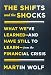 The Shifts and the Shocks: What We’ve Learned-and Have Still to Learn-from the Financial Crisis