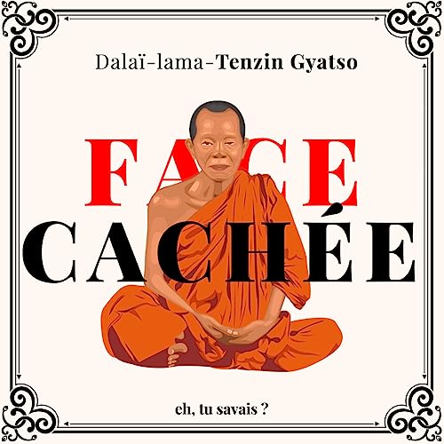 Face Cach&eacute;e : Dala&iuml;-lama