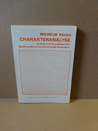 Charakteranalyse. Technik und Grundlagen für Studierende und praktizierende Analytiker.