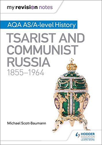 My Revision Notes: AQA AS/A-level History: Tsarist and Communist Russia, 1855-1964 (English Edition)