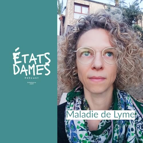 Au c&oelig;ur de la maladie de Lyme : 32 ans d&rsquo;errance, entre incompr&eacute;hension et survie