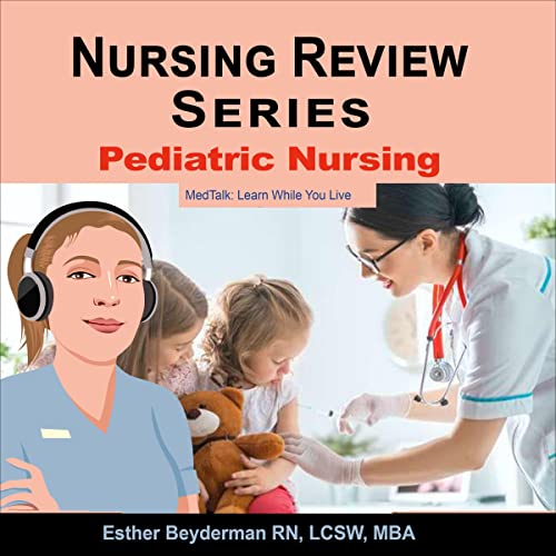 Pediatric Nursing by Esther Beyderman RN, Steven Minear MD episode artwork