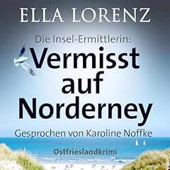 『Vermisst auf Norderney: Die Insel-Ermittlerin, Ostfrieslandkrimi』のカバーアート