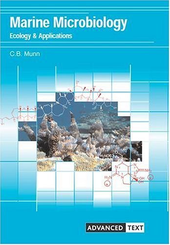 Marine Microbiology: Ecology and Applications (Advanced Texts) Marine Microbiology: Ecology and Applications (Advanced Texts)