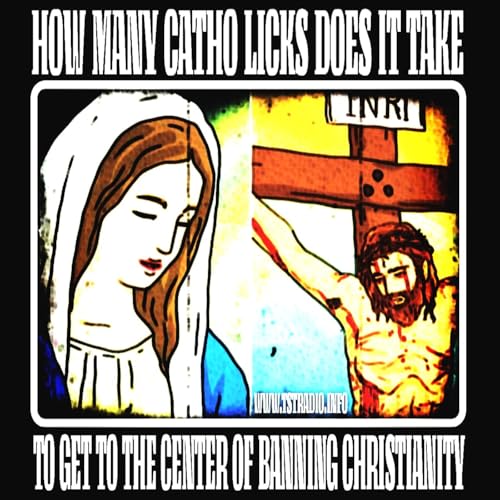 How Many Catho Licks Does it Take to Get to the Center of Banning Christianity (April 10, 2026)