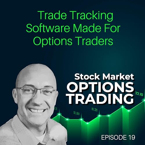 Trade Tracking Software Made For Options Traders with Ben Latz Podcast Por  arte de portada