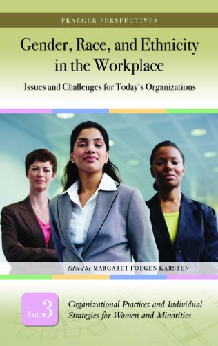Gender, Race, and Ethnicity in the Workplace [3 volumes]: Issues and Challenges for Today's Organiza