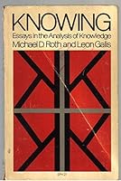 Knowing;: Essays in the analysis of knowledge, (Random House studies in philosophy, SPH21) 081914262X Book Cover