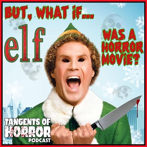 But, What If... ELF (2003) Was a Horror Movie?