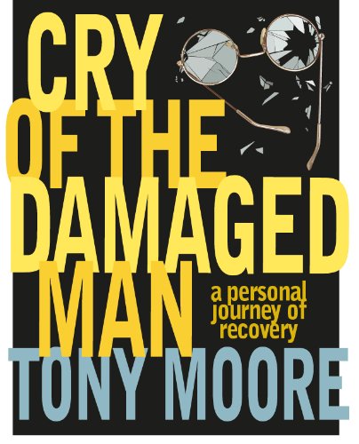 Cry of the Damaged Man      Kindle Edition