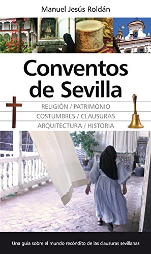 Conventos de Sevilla (Andalucía) Conventos de Sevilla (Andalucía)
