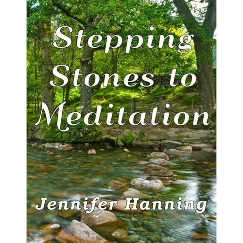 Stepping Stones to Meditation Audiobook By Jennifer Hanning cover art