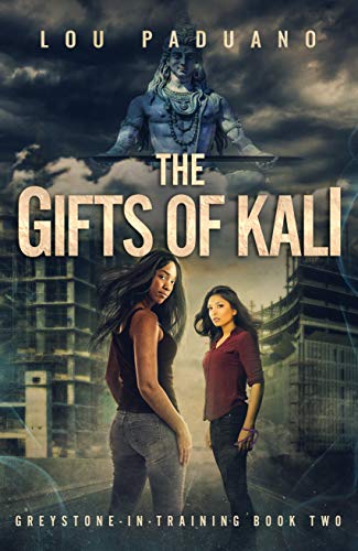 The Gifts of Kali: Greystone-in-Training Book Two by [Lou Paduano]